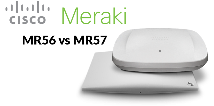 Meraki MR56-Meraki MR57